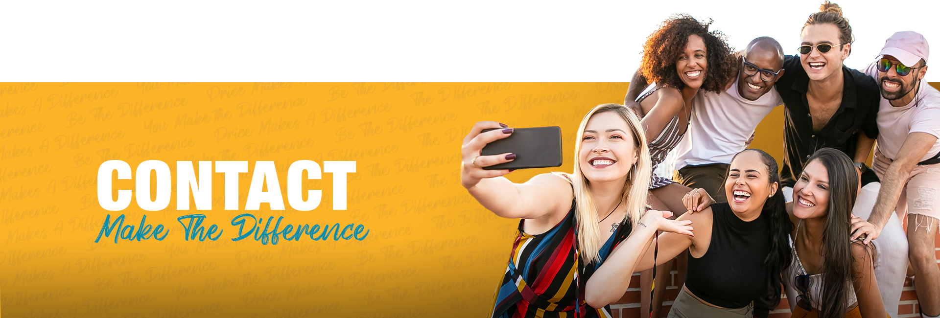 Image that Has 7 young adults taking a selfie. Yellow Background. Text that reads "Contact" "Make The Difference".