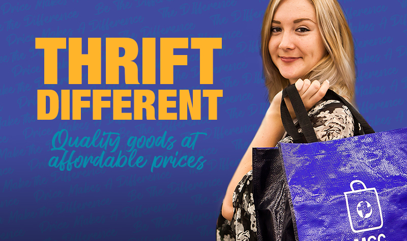 Smiling women carrying MCC Thrift branded bag. Blue background with repetitive text that reads "You make the difference", "Price makes a difference", "Be the difference". Text on graphic reads "Thrift different. Quality goods at affordable prices."